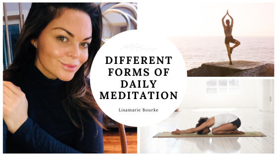 Lisamarie Bourke Different Forms of Daily Meditation